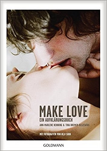 Make Love Ein Aufklärungsbuch