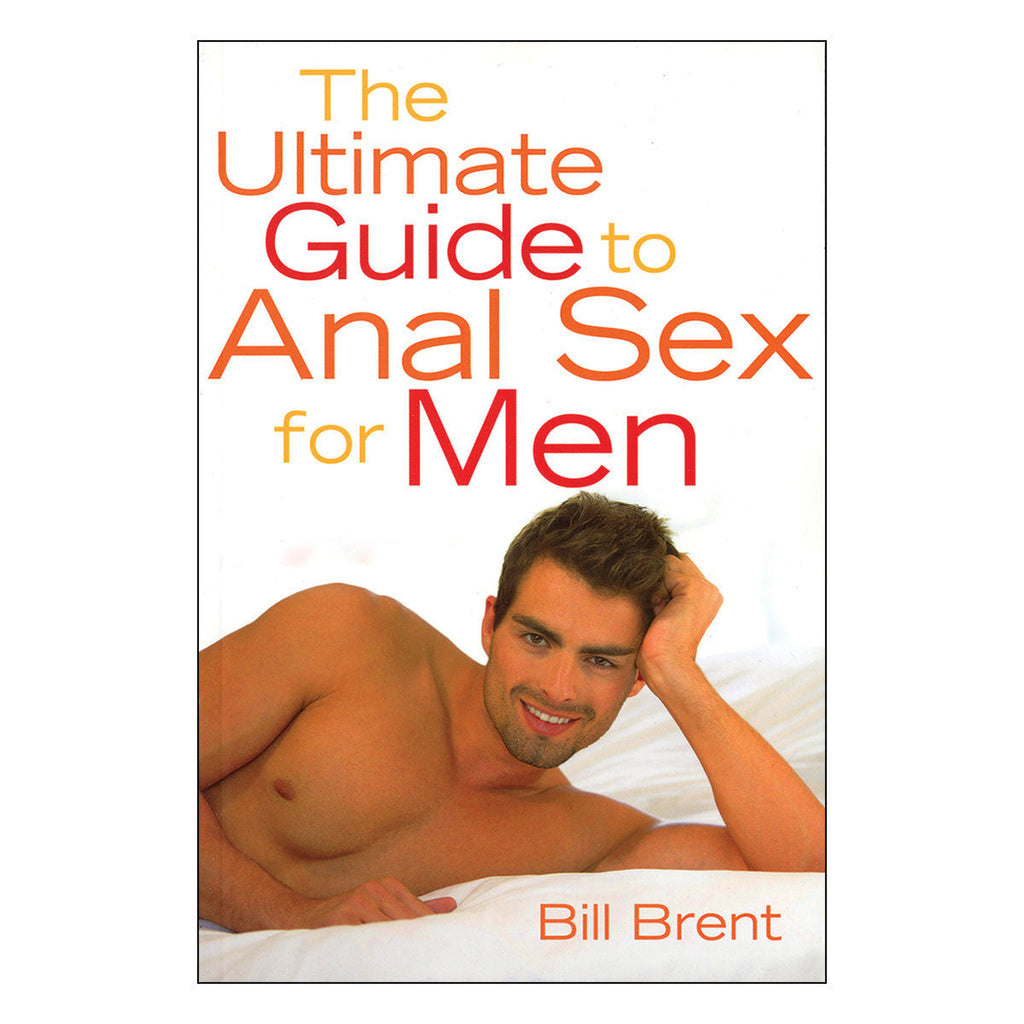 The Ultimate Guide to Anal Sex for Men