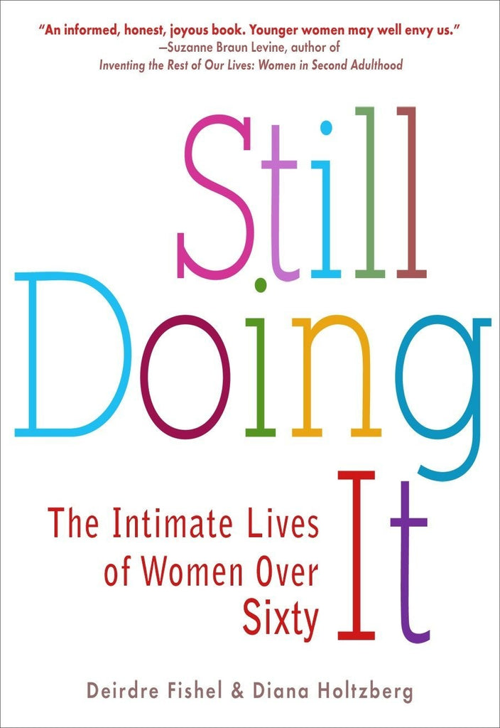 Still Doing It, The Intimate Lives of Women over Sixty