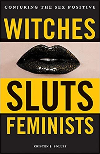 Witches, Sluts and Feminists