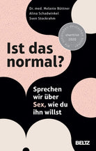 Ist das normal? -Sprechen über Sex, wie du ihn willst