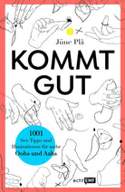 Kommt gut - 1001 Sex-Tipps und Illustrationen für mehr Oohs und Aahs